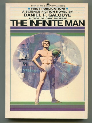 Item #611874 The Infinite Man. Daniel F. GALOUYE