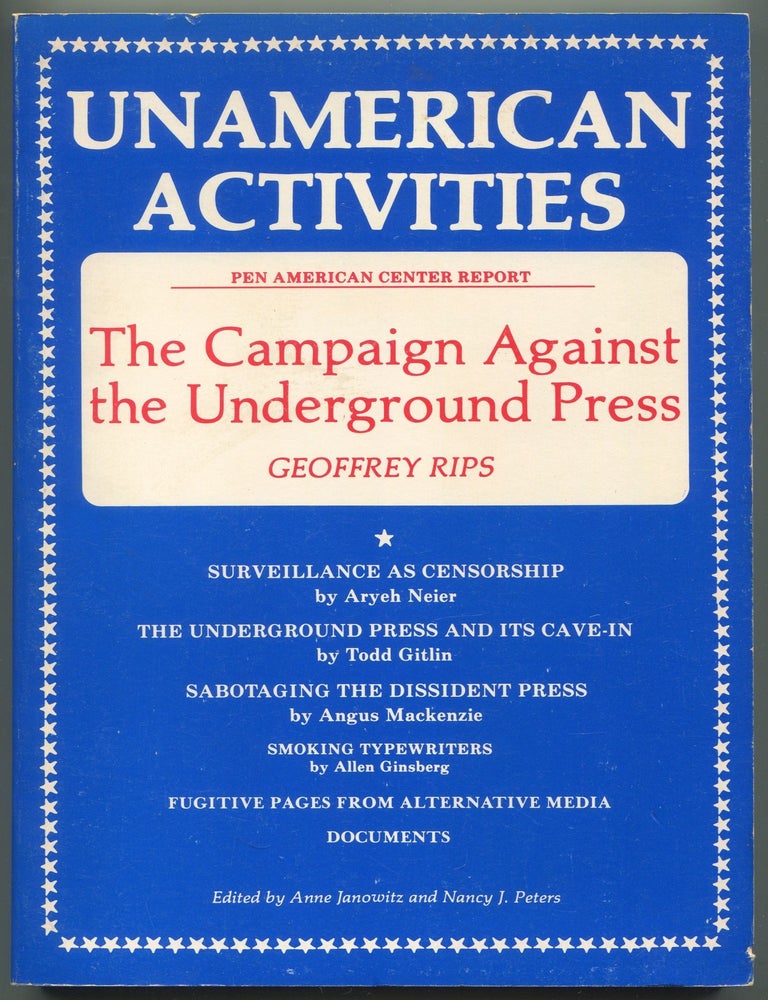 Item #611893 Unamerican Activities / The Campaign Against the Underground Press. Anne Janowitz, Nancy J. Peters.