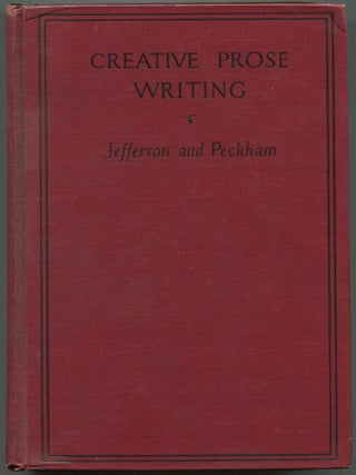 Item #611982 Creative Prose Writing. Bernard L. JEFFERSON, Harry Houston Peckham