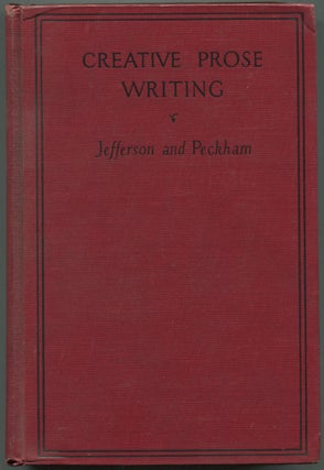 Item #611982 Creative Prose Writing. Bernard L. JEFFERSON, Harry Houston Peckham