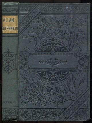 Item #612029 Allan Quatermain: Being an Account of his Further Adventures and Discoveries in...