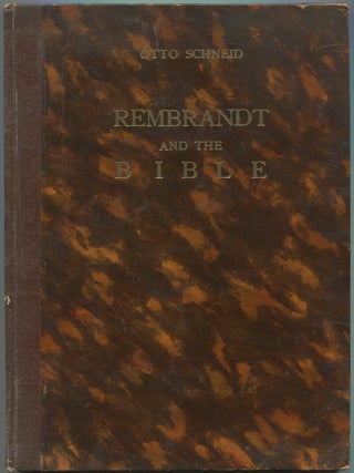 Item #612106 Rembrandt and the Bible. Otto SCHNEID