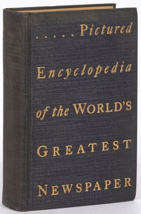 Item #612148 Pictured Encyclopedia of the World's Greatest Newspaper: A Handbook of the...