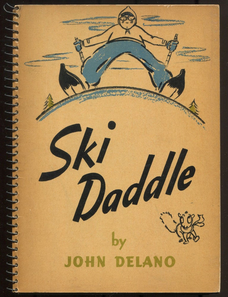 Item #612180 Ski Daddle. John DELANO.