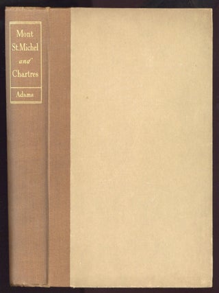 Item #612191 Mont-Saint-Michel and Chartres. Henry ADAMS