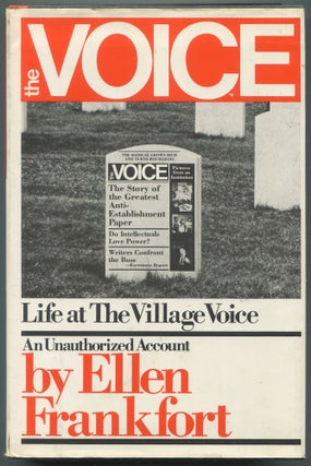 Item #612307 The Voice: Life at The Village Voice. Ellen FRANKFORT