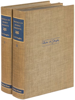 Item #612407 Travels in Arabia Deserta. New and Definitive Edition [in Two Volumes]. Charles M....