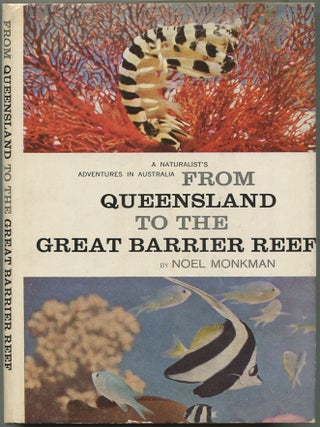 Item #612538 From Queensland to the Great Barrier Reef: A Naturalist's Adventures in...