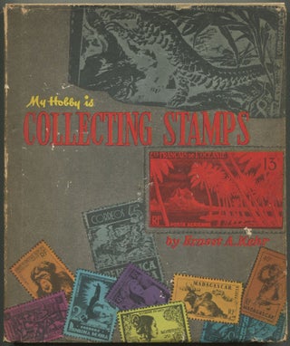 Item #612614 My Hobby is Collecting Stamps. Ernest A. KEHR