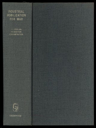 Item #612698 Industrialization Mobilization for War: History of the War Production Board and...