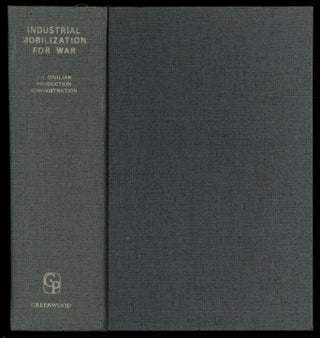 Item #612698 Industrialization Mobilization for War: History of the War Production Board and...