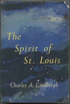 Item #612717 The Spirit of St. Louis. Charles A. LINDBERGH