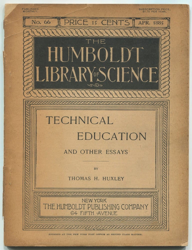 Item #612788 Technical Education and Other Essays. Thomas H. HUXLEY.