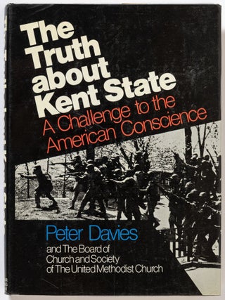 Item #612850 The Truth about Kent State: A Challenge to the American Conscience. Peter DAVIES