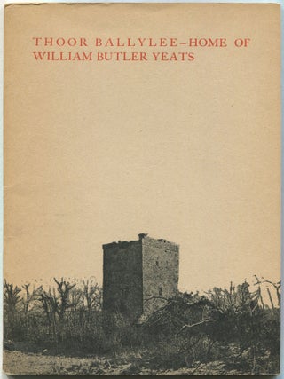 Item #612981 Thoor Ballylee - Home of William Butler Yeats. Edited by Liam Miller from A Paper...