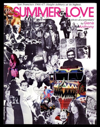 Item #613082 The Summer of Love: Haight-Ashbury at its Highest. Gene ANTHONY