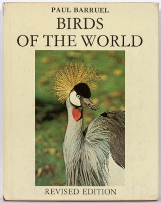 Item #613123 Birds of the World: Their Life and Habits. Paul BARRUEL