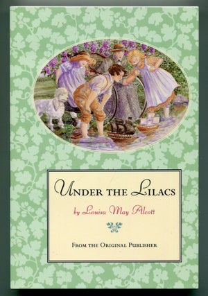Item #613311 Under the Lilacs. Louisa May ALCOTT