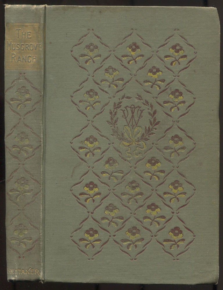 Item #613361 The Musgrove Ranch: A Tale of Southern California. T. M BROWNE.