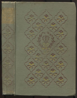 Item #613361 The Musgrove Ranch: A Tale of Southern California. T. M BROWNE