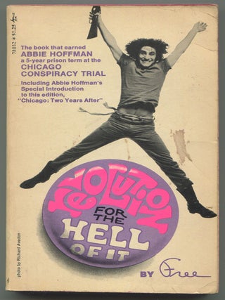 Item #613450 Revolution for the Hell of It. "FREE", Abbie Hoffman