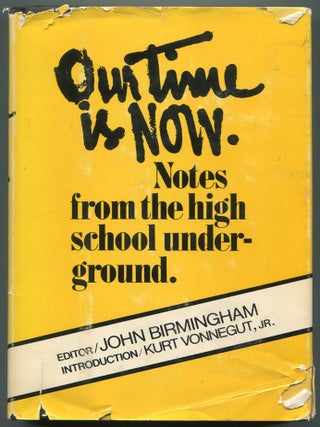 Item #613503 Our Time Is Now: Notes from the High School Underground. John BIRMINGHAM