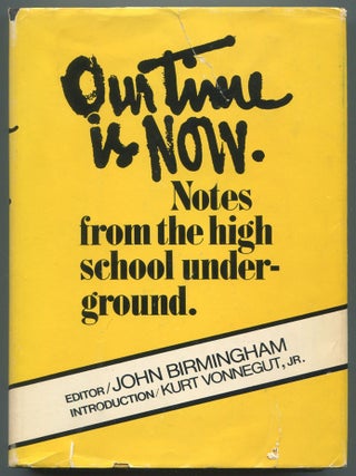 Item #613506 Our Time Is Now: Notes from the High School Underground. John BIRMINGHAM