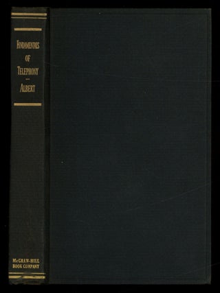 Item #613521 Fundamentals of Telephony. Arthur Lemuel ALBERT
