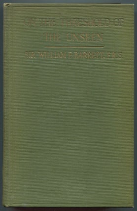 Item #613625 On the Threshold of the Unseen: An Examination of the Phenomena of Spiritualism and...