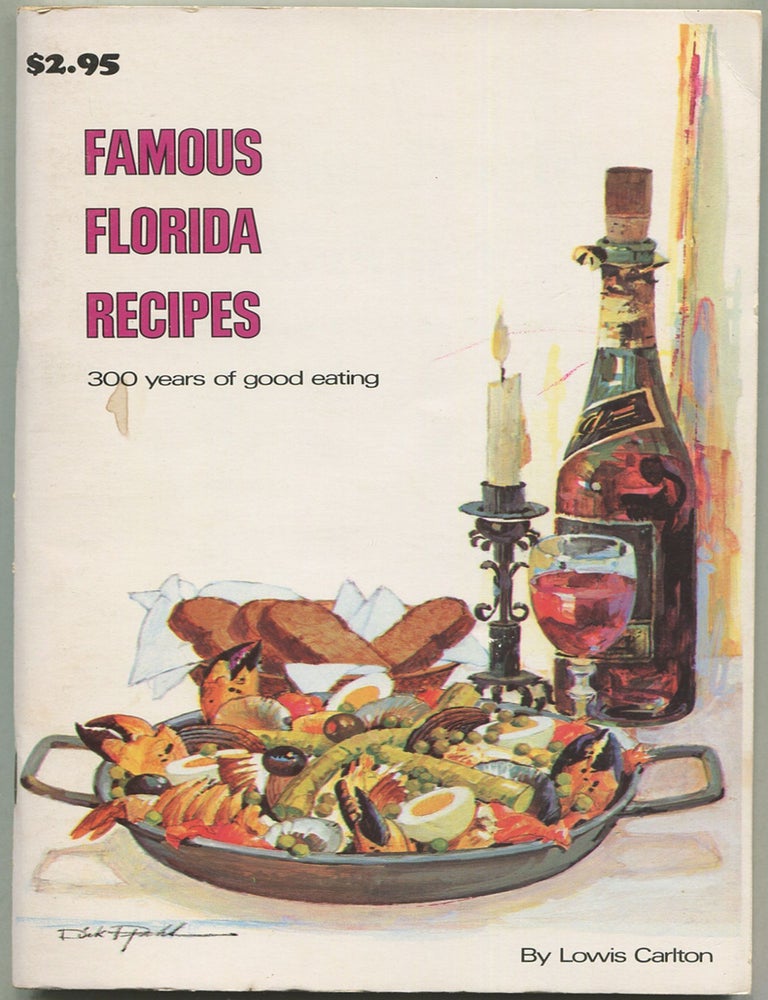 Item #613628 Famous Florida Recipes: 300 Years of Good Cooking. Lowis CARLTON.