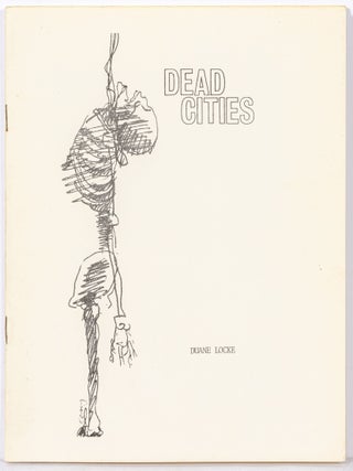 Dead Cities, Automobile Accidents, Wars. Duane LOCKE.