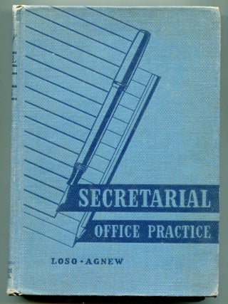 Item #613686 Secretarial Office Practice Third Edition. Foster W. LOSO, Peter L. Agnew