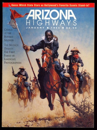 Item #613743 The Buffalo Soldiers [in] Arizona Highways &ndash; Volume 71, Number 1, January 1995....