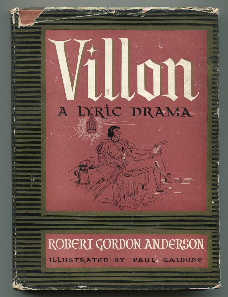 Item #613789 Villon: A Lyric Drama of Francois Villon. Robert Gordon ANDERSON.