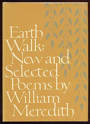 Item #61382 Earth Walk: New and Selected Poems. William MEREDITH