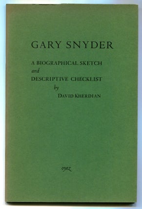 Item #613849 Gary Snyder: A Biographical Sketch and Descriptive Checklist. David KHERDIAN