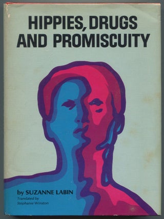Item #613902 Hippies, Drugs and Promiscuity. Suzanne LABIN