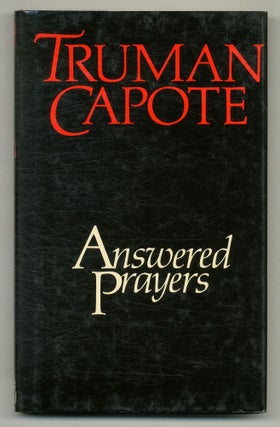 Item #613986 Answered Prayers: The Unfinished Novel. Truman CAPOTE