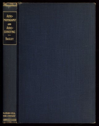 Item #614037 Aerophotography and Aerosurveying. James W. BAGLEY