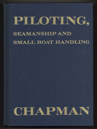 Item #614054 Piloting, Seamanship and Small Boat Handling 51st Edition. Charles CHAPMAN