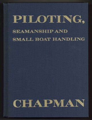 Item #614054 Piloting, Seamanship and Small Boat Handling 51st Edition. Charles CHAPMAN