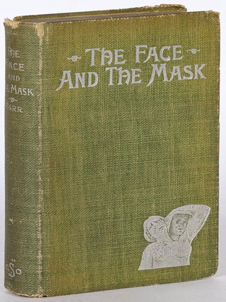 Item #614058 The Face and the Mask. Robert BARR