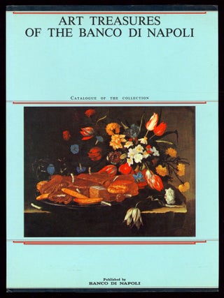 Item #614107 Art Treasures of the Banco di Napoli: Catalogue of the Collection