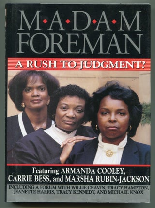 Item #614134 Madam Foreman: A Rush to Judgment? Armanda COOLEY, Carrie Bess, Marsha Rubin-Jackson