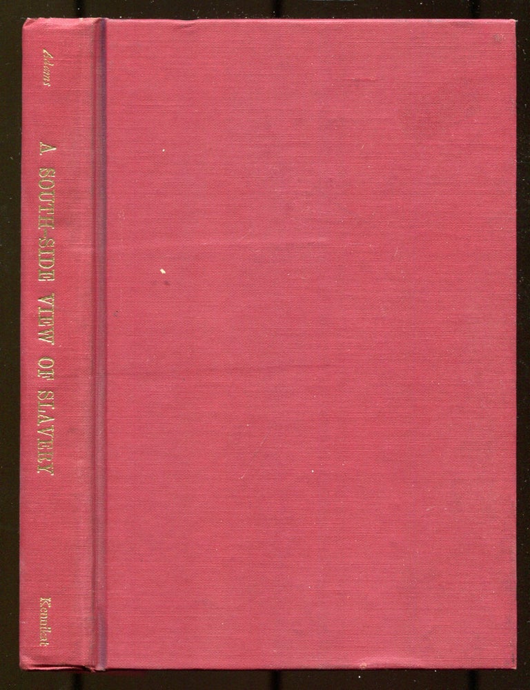 Item #614161 A South-Side View of Slavery. Nehemiah ADAMS.