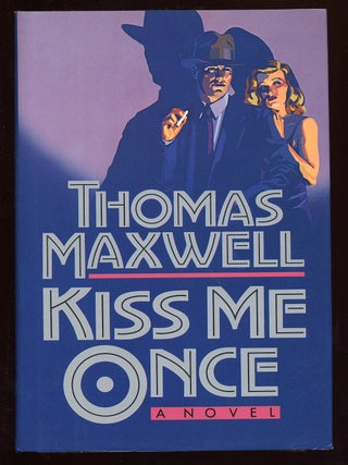Kiss Me Once. Thomas MAXWELL.