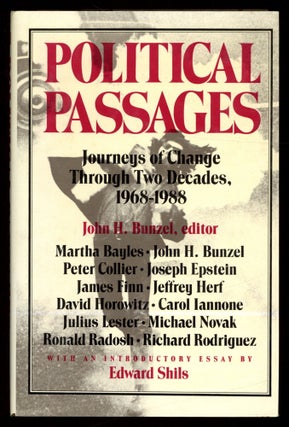 Item #614264 Political Passages: Journeys of Change Through Two Decades 1968-1988. John H. BUNZEL