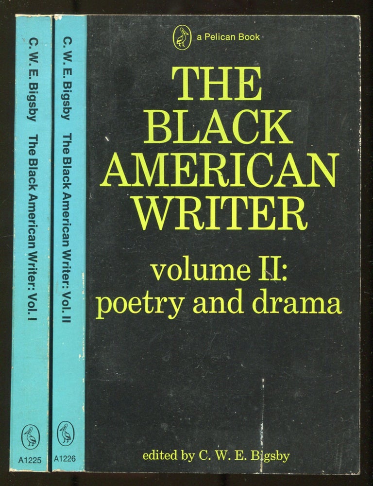Item #614393 The Black American Writer. Two Volumes. C. W E. BIGSBY.