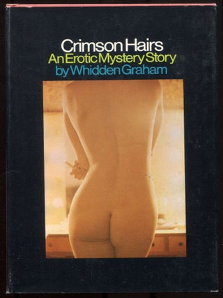 Item #614520 Crimson Hairs: An Erotic Mystery Story. Whidden GRAHAM