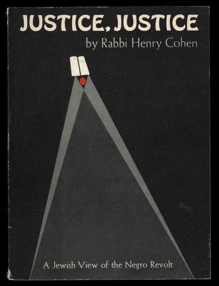 Item #614551 Justice, Justice: A Jewish View of the Negro Revolt. Rabbi Henry COHEN.